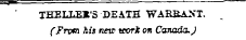 THELLEJt'S DEA.TH WAREAXT. (From his new vxrrk on Canada.)