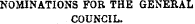 NOMINATIONS FOR THE GENERAL COUNCIL.