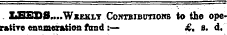 IiB£D8....Wx£Klt Contbibutions to the operative enumeration fund :— £, b. d.