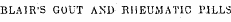 BLAIR'S GOUT AND RHEUMATIC PILLS