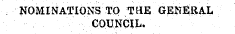 NOMINATIONS TO THE GENERAL COUNCIL.