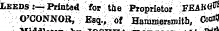 raiuiuese \ nlfl Leeds :—Printed for tae Proprietor FEAKG^ O'CONNOR, Esq., of Hammersmith, ConfltJ