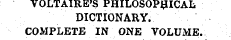 VOLTAIRE'S PHILOSOPHICAL DICTIONARY. COMPLETE IN ONE VOLUME.