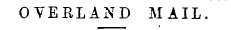 OVERLAND MAIL.