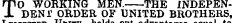 T O WORKING MEN. THE INDEPENDENT ORDER OF UNITED BROTHERS, uniTY018 out 10