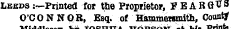 j uantiA uimauttat ois Leb»s :r-Printe(l for the Proprietor, FEARG^ 8 O'CONNOR, Esq. of HammeMmith, Count/