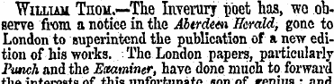 Williau Teom.—The Inverury poet has, we ...