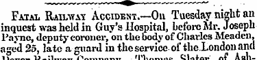 Fatal Railway Accident.—On Tuesday night...