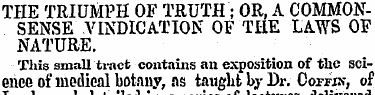 THE TRIUMPH OF TRUTH; OR, A COMMONSENSE ...