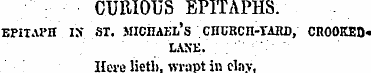 : CURIOUS EPITAPHS. EPilAI'H IS ST. MICH...