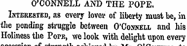 O'CONNELL AND THE POPE. Ikterested, as e...