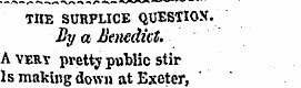 THE SURPLICE QUESTION. By a Benedict. A ...