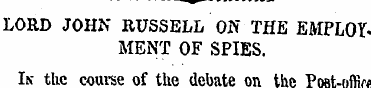 LORD JOHN RUSSELL ON THE EMPLOY* MENT OF...
