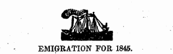 EMIGRATION FOR 1845.