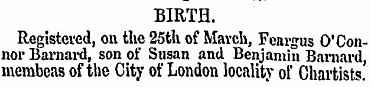 BIRTH. Registered, on the 25th of March,...