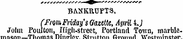 BANKRUPTS, (From FHday's Gazette, Anvil ...