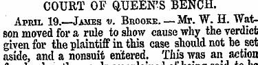 COURT OF QUEEN'S BENCH. April 19.— James...