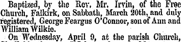 Baptized, by the Rev. Mr. Irvin, of the ...