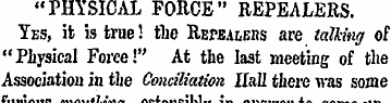 "PHYSICAL FORCE" REPEALERS. Yes, it is t...