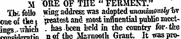 "M ORE OF THE " FERMENT." The folio wing...