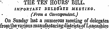 THE TEN HOURS' BILL. 1MPOHIAAT DELEffATE...