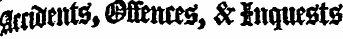 ^oftnft* *$ffimte3, & Inquests
