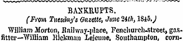 BANKRUPTS. (From Tuesday's Gazette, June...