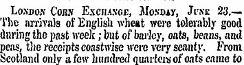 Loxnoft* Corn Excimxce, Monday, Jcke 23....