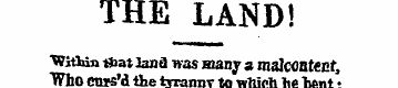 THE LAND! "Within t*ai land was many a m...