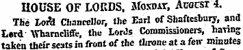 HOUSE OF LORDS. Moxdat, Auocsr 4. The Lo...