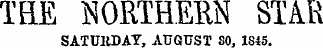 TEE NORTHERN STAR SATURDAY, AUGUST SO. 1S15.