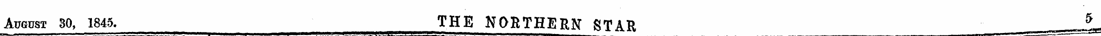 August 30, 1845. THE NORTHERN STAR —^