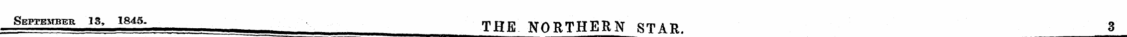 Smam * 33 > 1845 ' THE NORTHERN STAR. 3