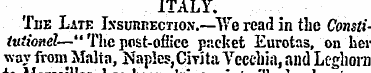 ITALY. TnE Late IssunnEcnox.—We read in ...