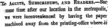 !Jo Agents, Sobscriestss, an*d Readers.—...