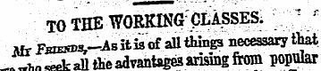 TO THE WORKING CLASSES. Mr FniEsn^-A sit...