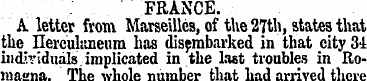 FRANCE. A letter from Marseilles, of the...