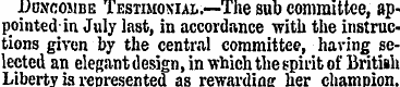 Duncojiue Testimonial.—The sub committee...