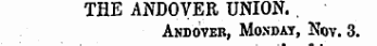 THE ANDOVER UNION. . Anooveu, Monoay, Nov. 3.