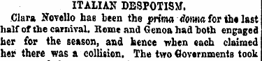 ITALIAN DESPOTISM. Clara Novello has bee...