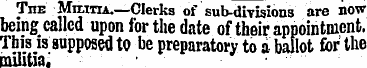 The Mihtia.—Clerks of sub-divisions are ...