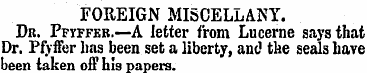 FOREIGN MISCELLANY. Dr. Pfvffeb.—A lette...
