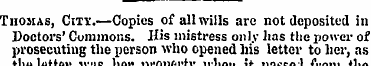Thomas, Citv.—Copies of all wills arc no...