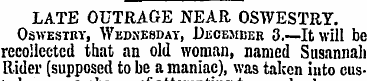 LATE OUTRAGE NEAR OSWESTRY. Oswestry, We...