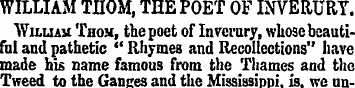 WILLIAM THOM, THE POET OF INVERURT. "Wil...