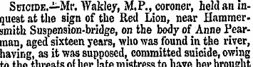 SciciDE.—Mr. Wakley, M.P., coroner, held...