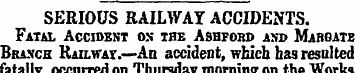 SERIOUS RAILWAY ACCIDENTS. Fatal Acciden...