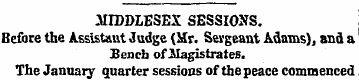 MIDDLESEX SESSIONS. Before the Assistant...