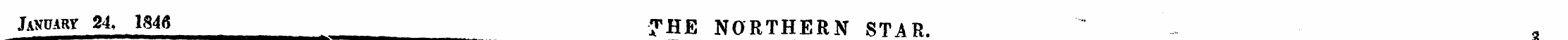 Jaxuary 24 1846 THE NORTHERN STAR. « ^^^...