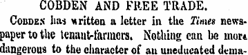COBDEN AND FREE TRADE. Cobden has writte...